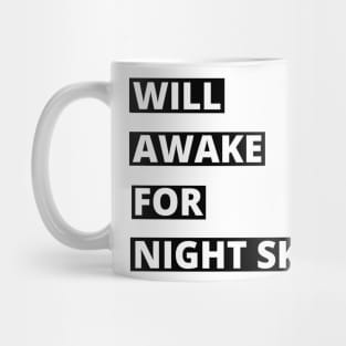 Will awake for Night Sky Stargazing Mug